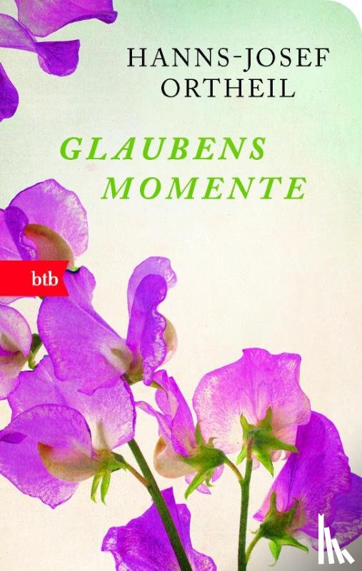 Ortheil, Hanns-Josef - Glaubensmomente