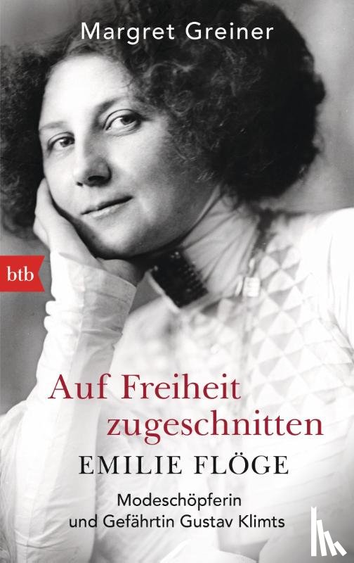 Greiner, Margret - Auf Freiheit zugeschnitten: Emilie Flöge