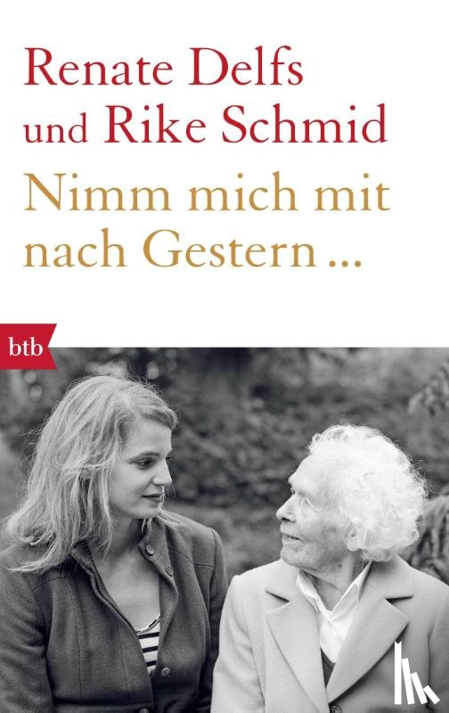 Delfs, Renate, Schmid, Rike - Nimm mich mit nach Gestern...