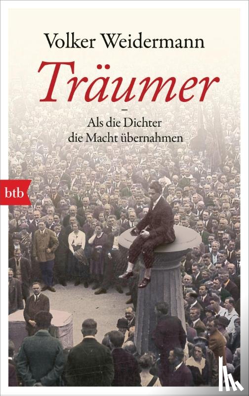 Weidermann, Volker - Träumer - Als die Dichter die Macht übernahmen