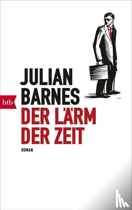 Barnes, Julian - Der Lärm der Zeit