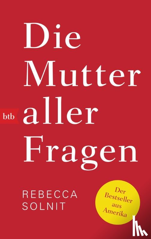 Solnit, Rebecca - Die Mutter aller Fragen