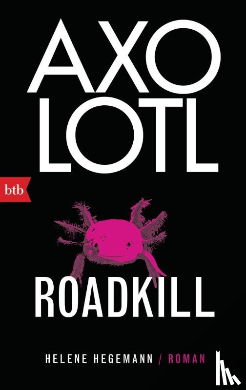 Hegemann, Helene - Axolotl Roadkill