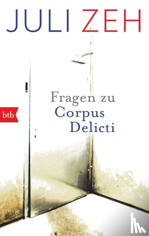 Zeh, Juli - Fragen zu "Corpus Delicti"