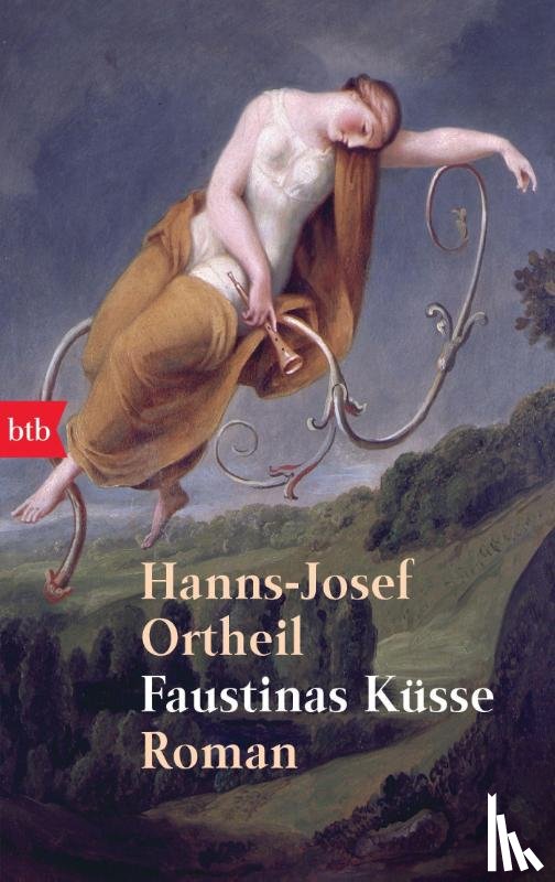 Ortheil, Hanns-Josef - Faustinas Küsse