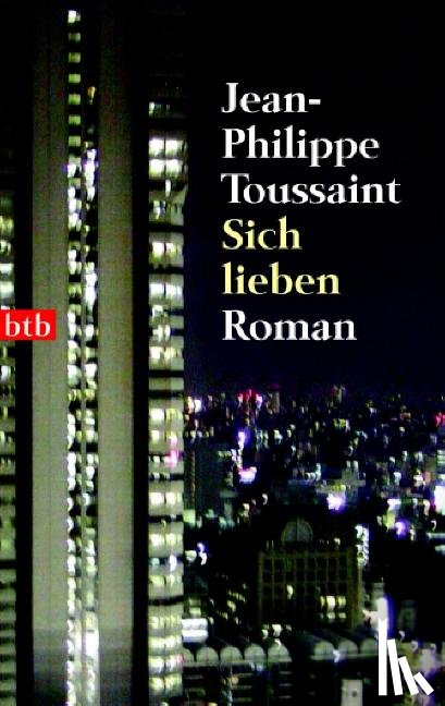 Toussaint, Jean-Philippe - Sich Lieben