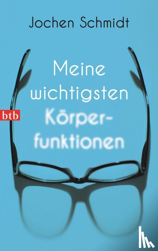 Schmidt, Jochen - Meine wichtigsten Körperfunktionen