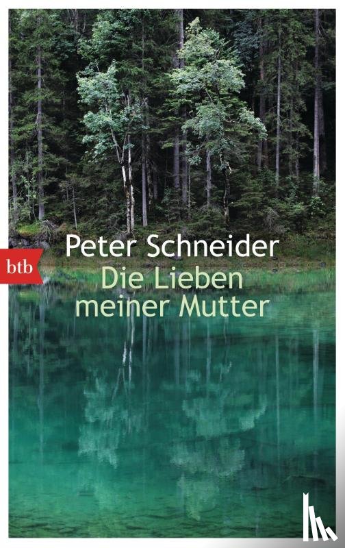 Schneider, Peter - Die Lieben meiner Mutter