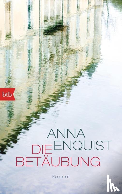 Enquist, Anna - Die Betäubung