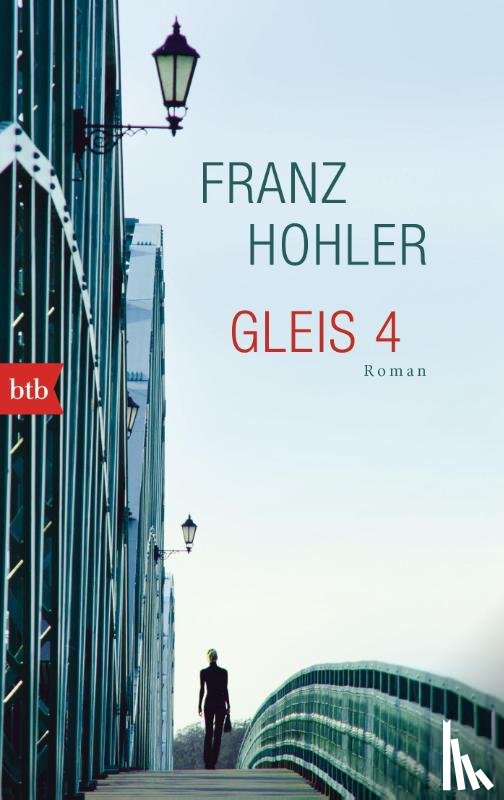 Hohler, Franz - Gleis 4