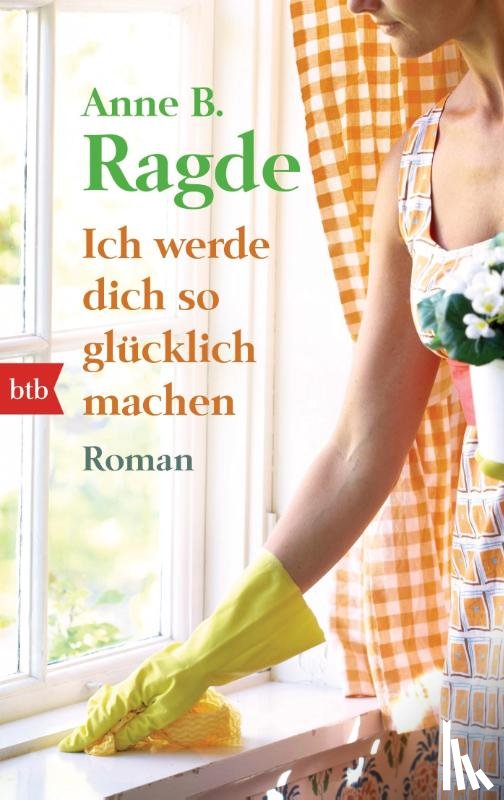 Ragde, Anne B. - Ich werde dich so glücklich machen