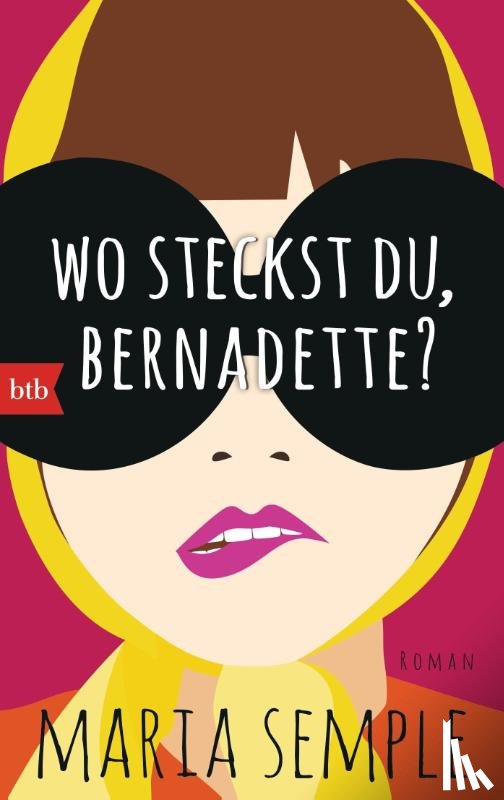 Semple, Maria - Wo steckst du, Bernadette?