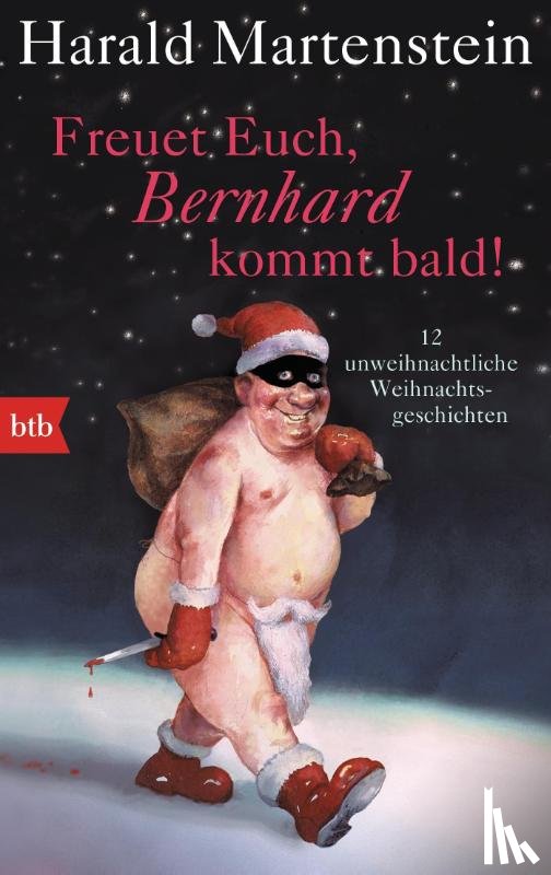 Martenstein, Harald - Freuet Euch, Bernhard kommt bald!