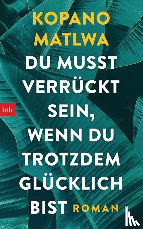 Matlwa, Kopano - Du musst verrückt sein, wenn du trotzdem glücklich bist