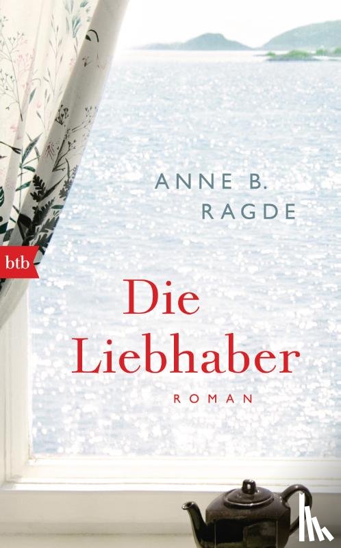 Ragde, Anne B. - Die Liebhaber