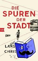 Christensen, Lars Saabye - Die Spuren der Stadt
