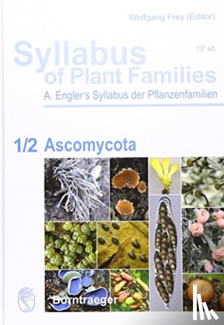  - Syllabus of Plant Families - A. Engler's Syllabus der Pflanzenfamilien Part 1/2: