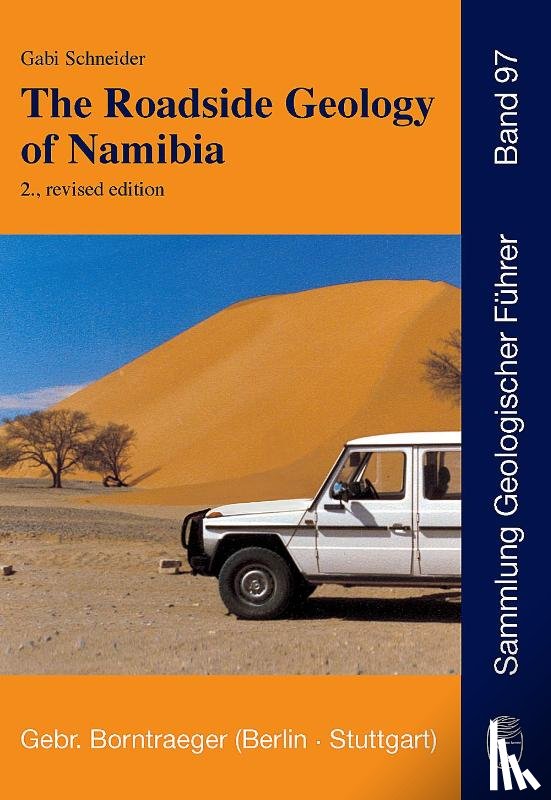 Schneider, Gabi - The Roadside Geology of Namibia