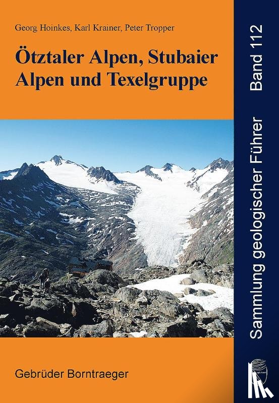 Hoinkes, Georg, Krainer, Karl, Tropper, Peter - Ötztaler Alpen, Stubaier Alpen und Texelgruppe