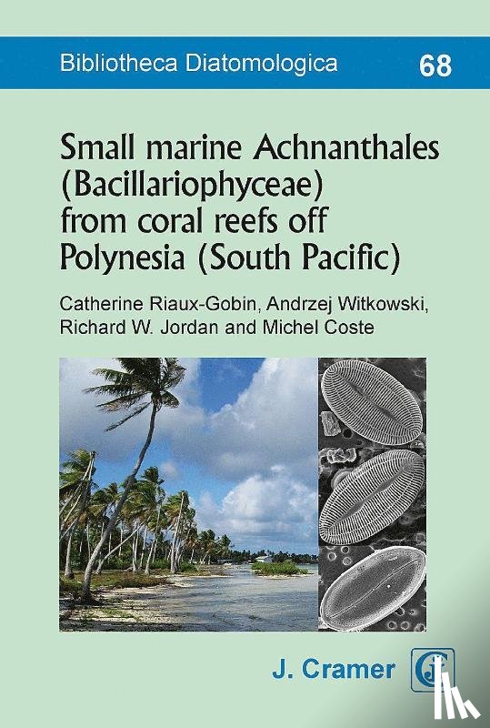  - Small marine Achnanthales (Bacillariophyceae) from coral reefs off Polynesia (South Pacific)