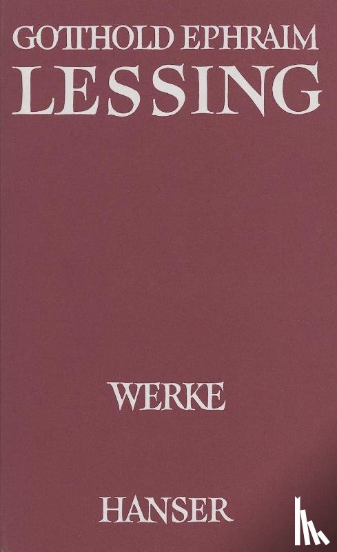 Lessing, Gotthold Ephraim - Epigramme, Gedichte, Fabeln, Lustspiele