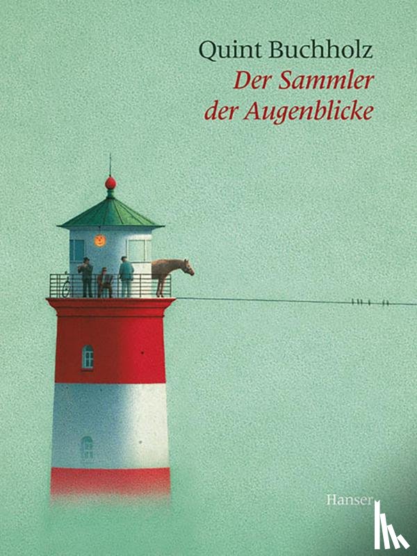 Buchholz, Quint - Der Sammler der Augenblicke