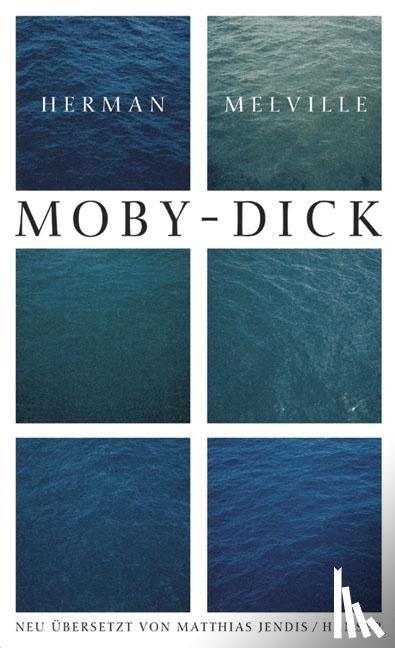 Melville, Herman - Ausgewählte Werke. Moby Dick oder Der Wal