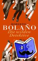 Bolaño, Roberto - Die wilden Detektive