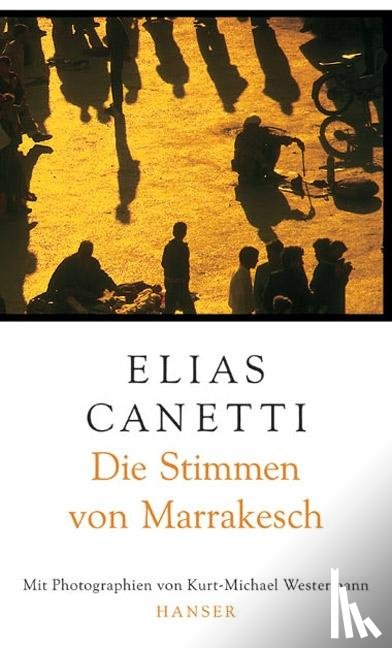 Canetti, Elias - Die Stimmen von Marrakesch