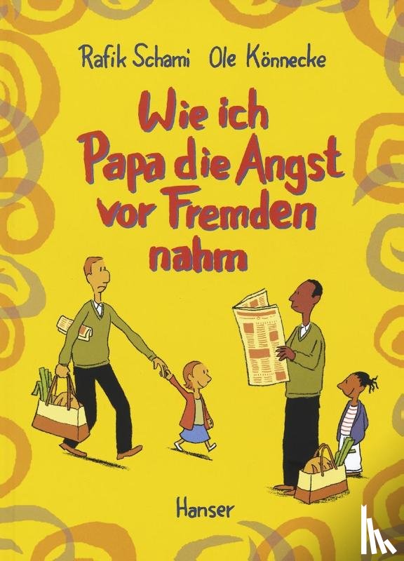 Könnecke, Ole, Schami, Rafik - Wie ich Papa die Angst vor Fremden nahm