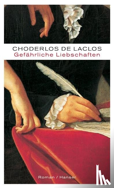 Choderlos de Laclos, Pierre - Gefährliche Liebschaften
