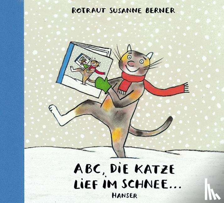 Berner, Rotraut Susanne - ABC, die Katze lief im Schnee