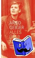 Geiger, Arno - Alles über Sally