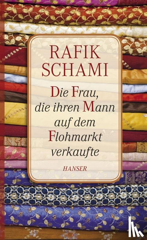 Schami, Rafik - Die Frau, die ihren Mann auf dem Flohmarkt verkaufte