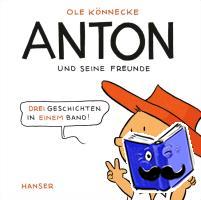 Könnecke, Ole - Anton und seine Freunde