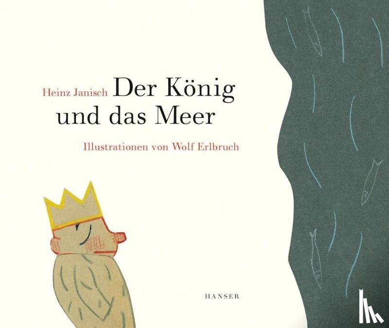 Janisch, Heinz - Der König und das Meer