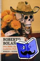 Bolaño, Roberto - Die Nöte des wahren Polizisten
