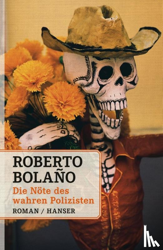 Bolaño, Roberto - Die Nöte des wahren Polizisten