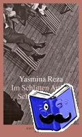 Reza, Yasmina - Im Schlitten Arthur Schopenhauers