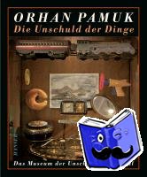 Pamuk, Orhan - Die Unschuld der Dinge