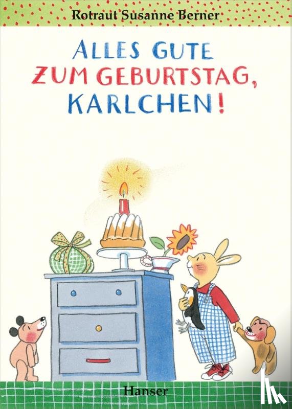 Berner, Rotraut Susanne - Alles Gute zum Geburtstag, Karlchen!