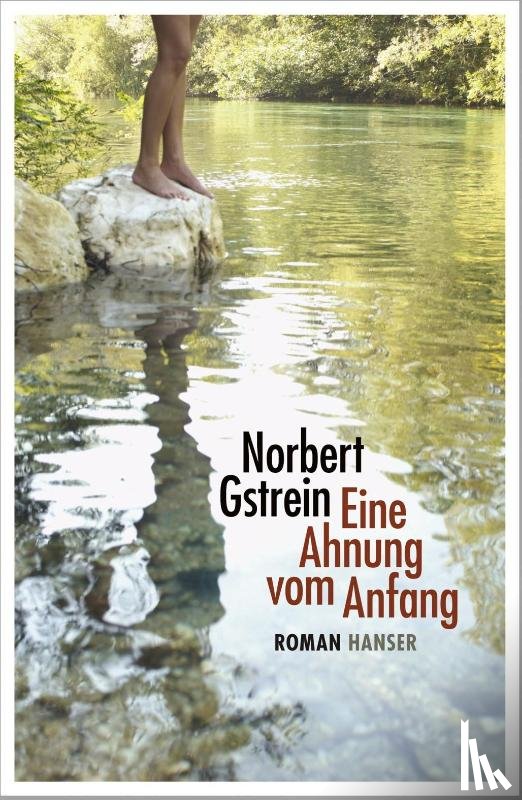Gstrein, Norbert - Eine Ahnung vom Anfang