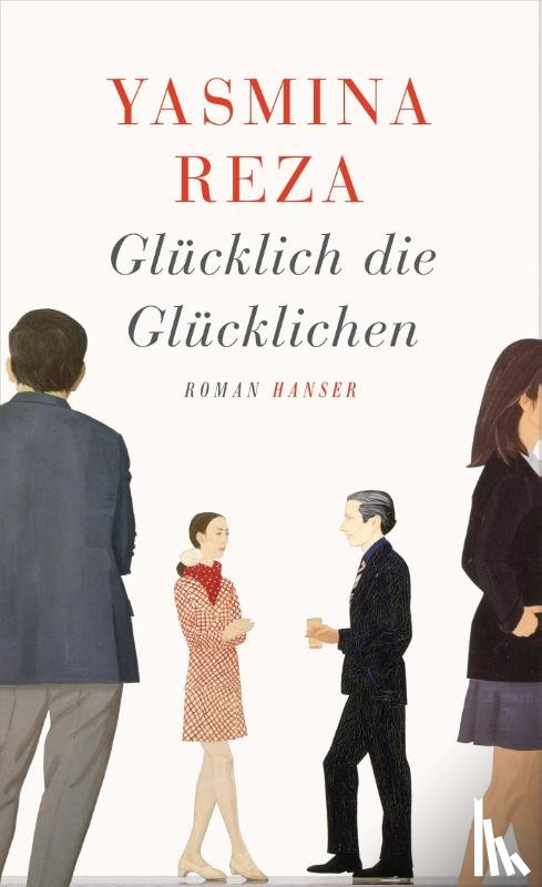 Reza, Yasmina - Glücklich die Glücklichen