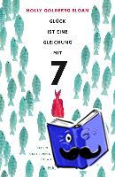 Goldberg Sloan, Holly - GL CK IST EINE GLEICHUNG MIT 7