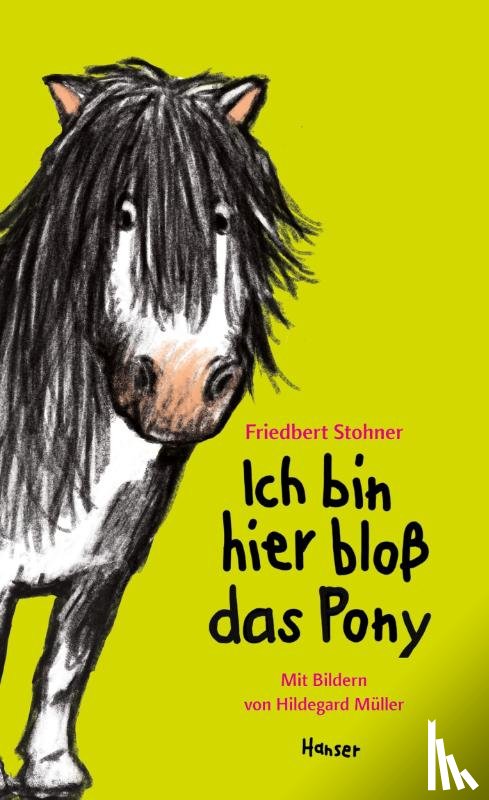 Stohner, Friedbert - Ich bin hier bloß das Pony