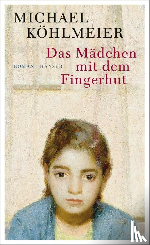 Köhlmeier, Michael - Das Mädchen mit dem Fingerhut