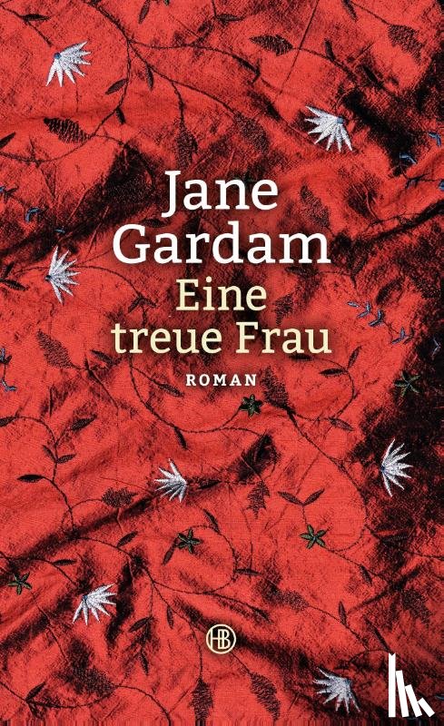 Gardam, Jane - Eine treue Frau