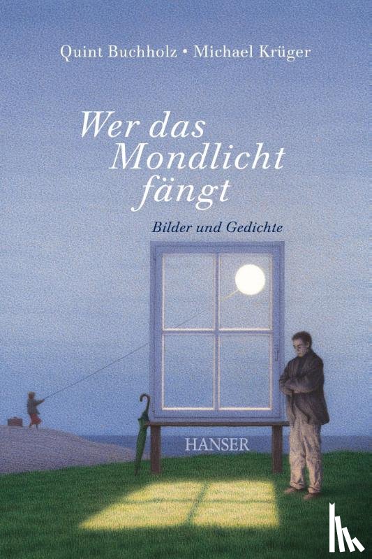 Buchholz, Quint, Krüger, Michael - Wer das Mondlicht fängt