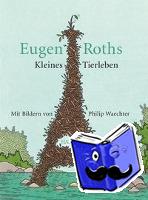 Roth, Eugen - Eugen Roths Kleines Tierleben