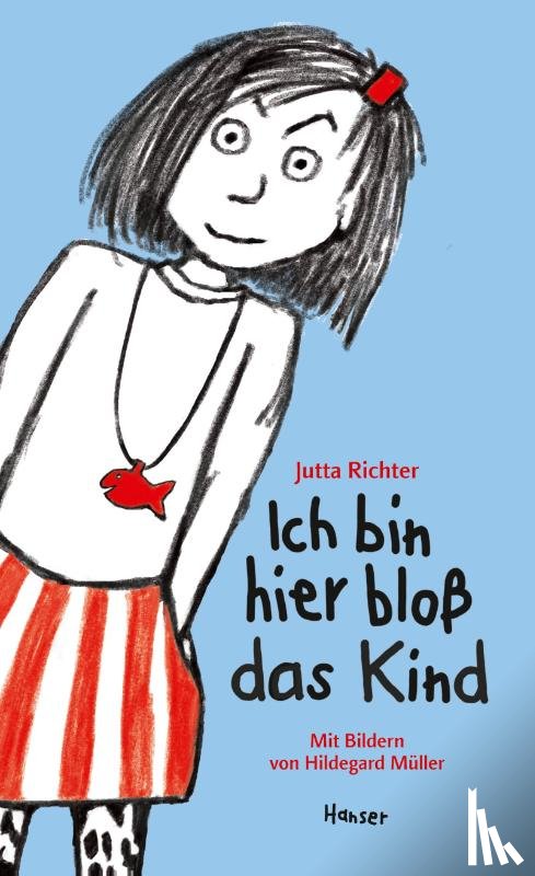 Richter, Jutta, Müller, Hildegard - Ich bin hier bloß das Kind